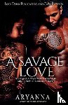 Aryanna - A Savage Love