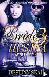 Skai, Destiny - Bride of a Hustla 3
