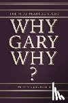 Plauché, Jody - "Why, Gary, Why?": The Jody Plauché Story