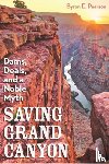 Pearson, Byron E - Saving Grand Canyon