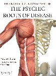 Eybl, Bjoern - The Psychic Roots of Disease