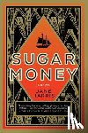 Harris, Jane - SUGAR MONEY
