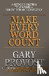 Provost, Gary - Make Every Word Count: A Guide to Writing That Works-for Fiction and Nonfiction