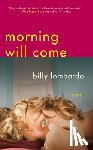 Lombardo, Billy - Morning Will Come