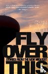Smith, Ryan Elliott - Fly Over This