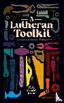 Jones, Ken Sundet - A Lutheran Toolkit