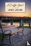 Jones, Joey - A Bridge Apart