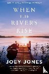 Jones, Joey - When the Rivers Rise
