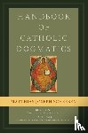 Scheeben, Matthias Joseph - Handbook of Catholic Dogmatics, Book 1, Part 2