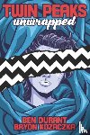Kozaczka, Bryon, Durant, Ben - Twin Peaks Unwrapped