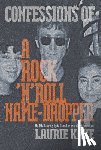Kaye, Laurie - Confessions of a Rock N Roll Name Dropper