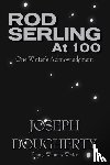 Dougherty, Joseph - Rod Serling at 100