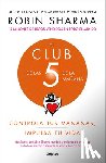 Robin Sharma - El Club de las 5 de la manana: Controla tus mananas, impulsa tu vida / The 5 a.m. Club