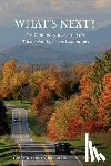 Bond, Lynne a, Weinstock, Jacqueline S - What's Next? The Continuing Journey of the Wake Robin Life Care Community