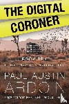 Ardoin, Paul Austin - The Digital Coroner