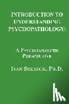 Sherick, Ivan - Introduction to Understanding Psychopathology