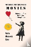 Katz, Anita Weinreb - My Love Affair with Movies