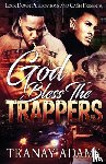 Adams, Tranay - God Bless the Trappers