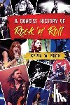 Buck, Kevin W. - A Concise History of Rock 'n' Roll