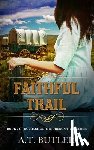Butler, A. T. - Faithful Trail
