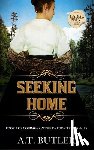 Butler, A. T. - Seeking Home: Historical Women's Fiction Saga Large Print