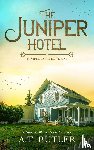Butler, A. T. - The Juniper Hotel