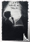 O'Neill-Butler, Lauren - Let's Have a Talk: Conversations with Women on Art and Culture