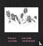 Brainard, Joe - Alex Katz & Joe Brainard: Flowers Journals
