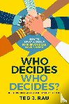 Rau, Ted J - Who decides who decides? How to start a group so everyone can have a voice