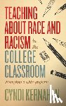 Kernahan, Cyndi - Teaching about Race and Racism in the College Classroom