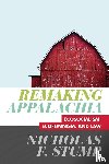 Stump, Nicholas F. - Remaking Appalachia