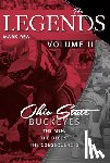Rea, Mark - The Legends Volume II: Ohio State Buckeyes; The Men, the Deeds, the Consequences