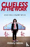 Garone, Anthony - Clueless at The Work