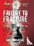 Garone, Anthony - Failure to Fracture