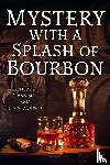  - Mystery with a Splash of Bourbon