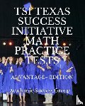 Academic Success Group - TSI Texas Success Initiative Math Practice Tests Advantage+ Edition