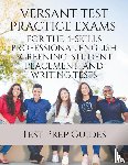 Test Prep Guides - Versant Test Practice Exams for the 4-Skills Professional English Screening, Student Placement, and Writing Tests with Answers and Free mp3s