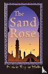 Wells, Patricia Taylor - The Sand Rose