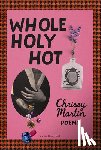 Martin, Chrissy - Whole Holy Hot
