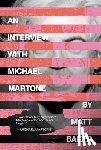 Baker, Matt - An Interview with Michael Martone