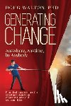 Walton, Doug - Generating Change: Anytime, Anywhere, by Anybody