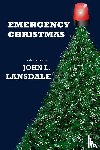 Lansdale, John L - Emergency Christmas
