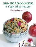 Batmanglij, Najmieh - Silk Road Cooking
