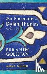 Milani, Abbas - An Encounter with Dylan Thomas