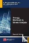 Molton, Kenneth - Energy Methods in Stress Analysis