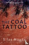 House, Silas - The Coal Tattoo