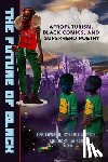  - The Future of Black
