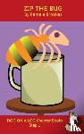 Brookes, Pamela - Zip The Bug Chapter Book