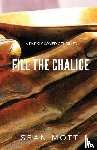 Mott, Sean - Fill the Chalice