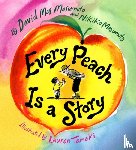 Masumoto, David Mas, Masumoto, Nikiko - Every Peach Is a Story